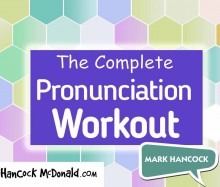 Mark Hancock Pronunciation Workout at hancockmcdonald.com