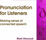 Pronunciation for Listeners - hancockmcdonald.com/talks/pronunciation-listeners-1