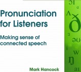 Pronunciation for Listeners - hancockmcdonald.com/talks/pronunciation-listeners-0
