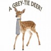 A grey-tie deer