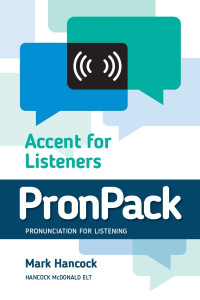 PronPack: Accent for Listeners - hancockmcdonald.com/books/titles/pronpack-accent-listeners